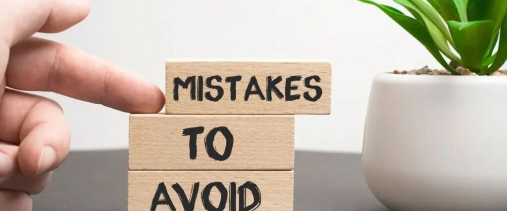 Common Mistakes to Avoid